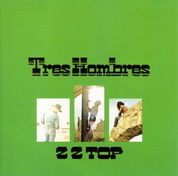 ZZ Top - 1973 - Tres Hombres