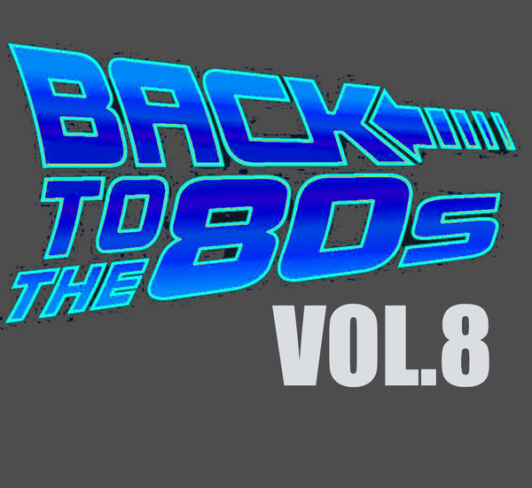 Назад в 80'e / Back To The 80's. Vol.8 / Compiled by Sasha D