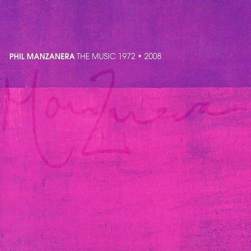 Phil Manzanera - The Music 1972-2008 (2008) 2CD